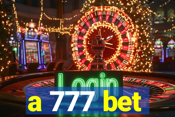 a 777 bet